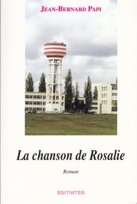  La chanson de Rosalie-Roman. Editinter éditions.