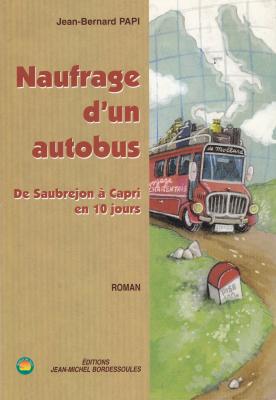 Naufrage d`un autobus-Roman Editions Bordessoules